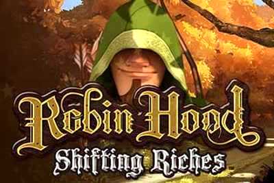 Robin Hood Shifting Riches Slot